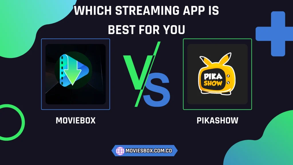 MovieBox vs Pikashow: Which Streaming App Is Best for You? 1 MovieBox vs Pikashow